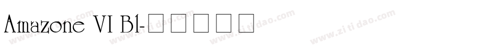 Amazone VI Bl字体转换